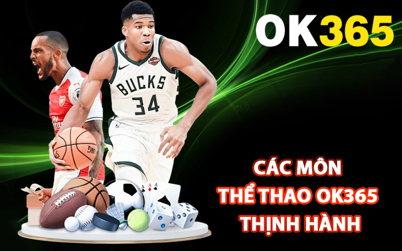 Các môn thể thao Ok365 thịnh hành